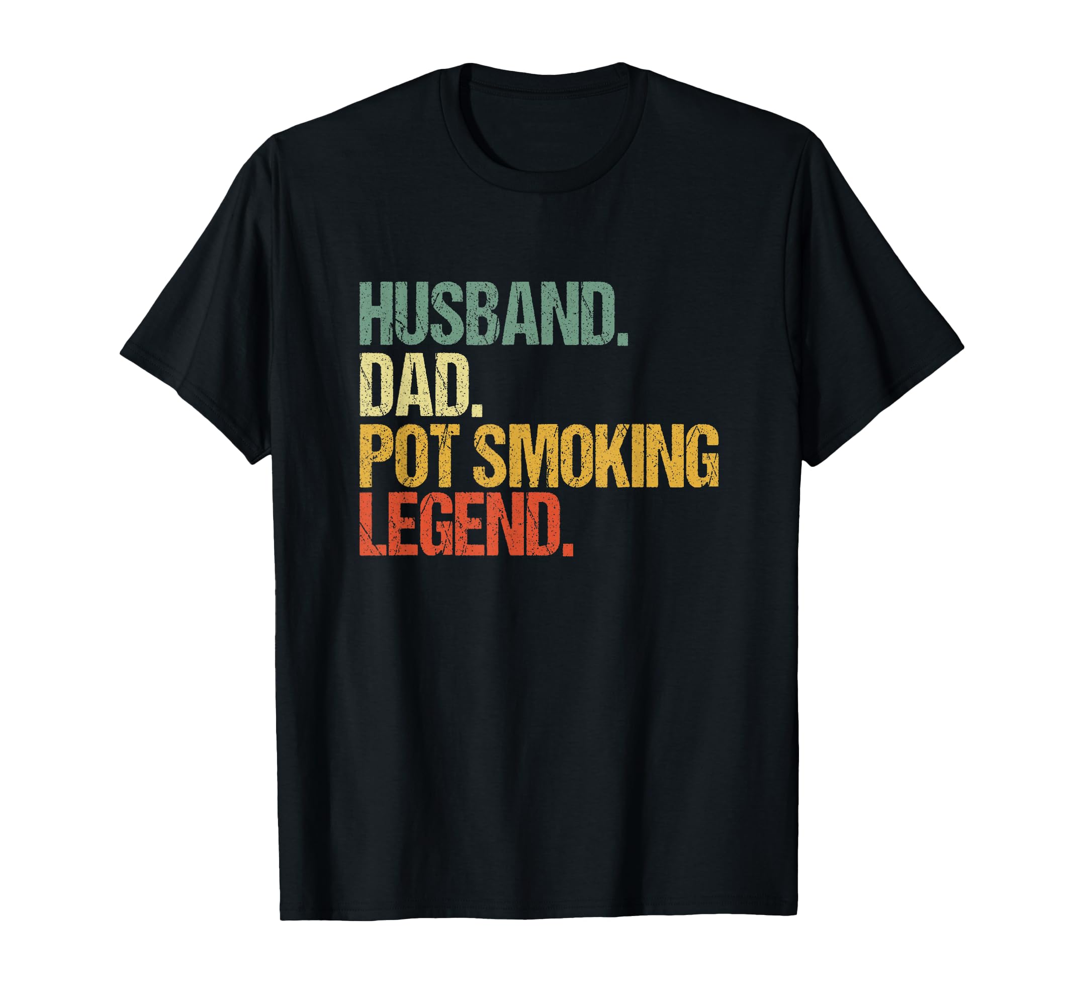 Husband Dad Pot Smoking Weed Legend T-Shirt - Trendy Graphic Men Women - T-Shirt, Sweatshirt, Hoodie
