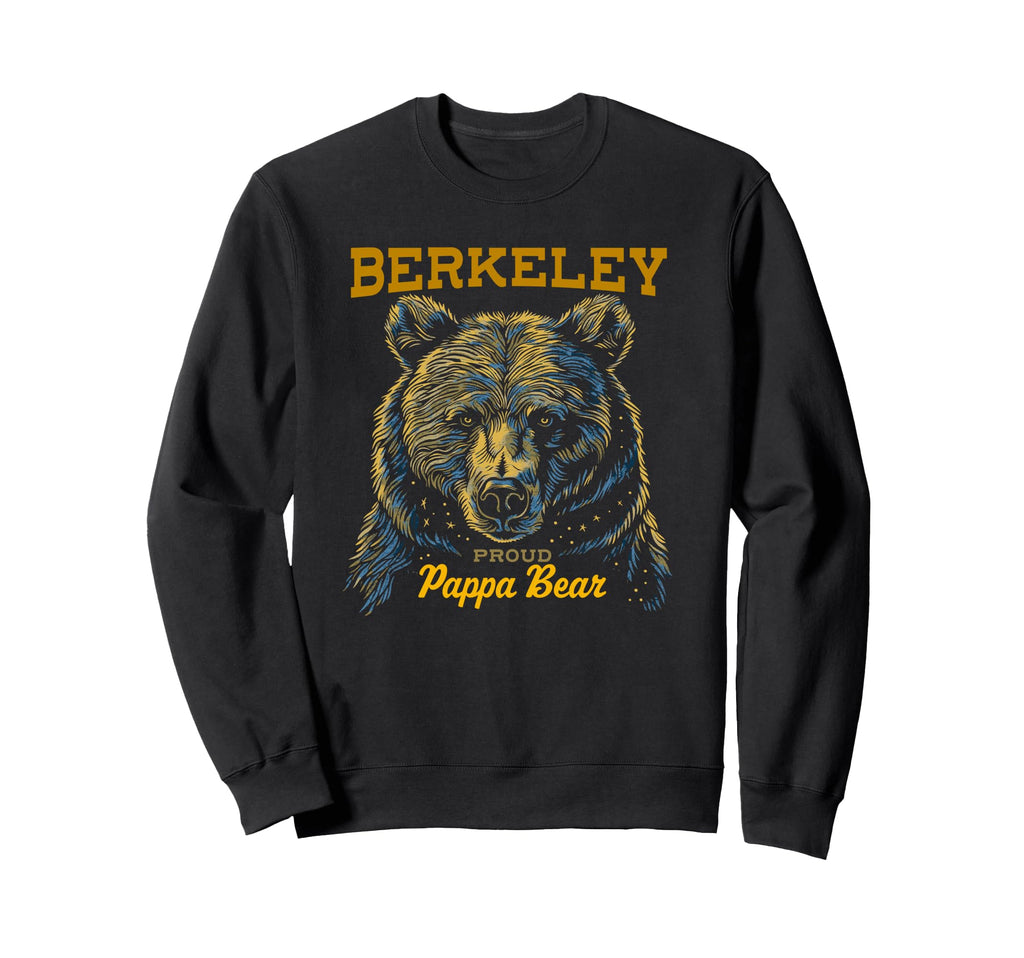 Proud Papa Bear Berkeley Sweatshirt - Fun Novelty Design Men Women - T-Shirt, Sweatshirt, Hoodie