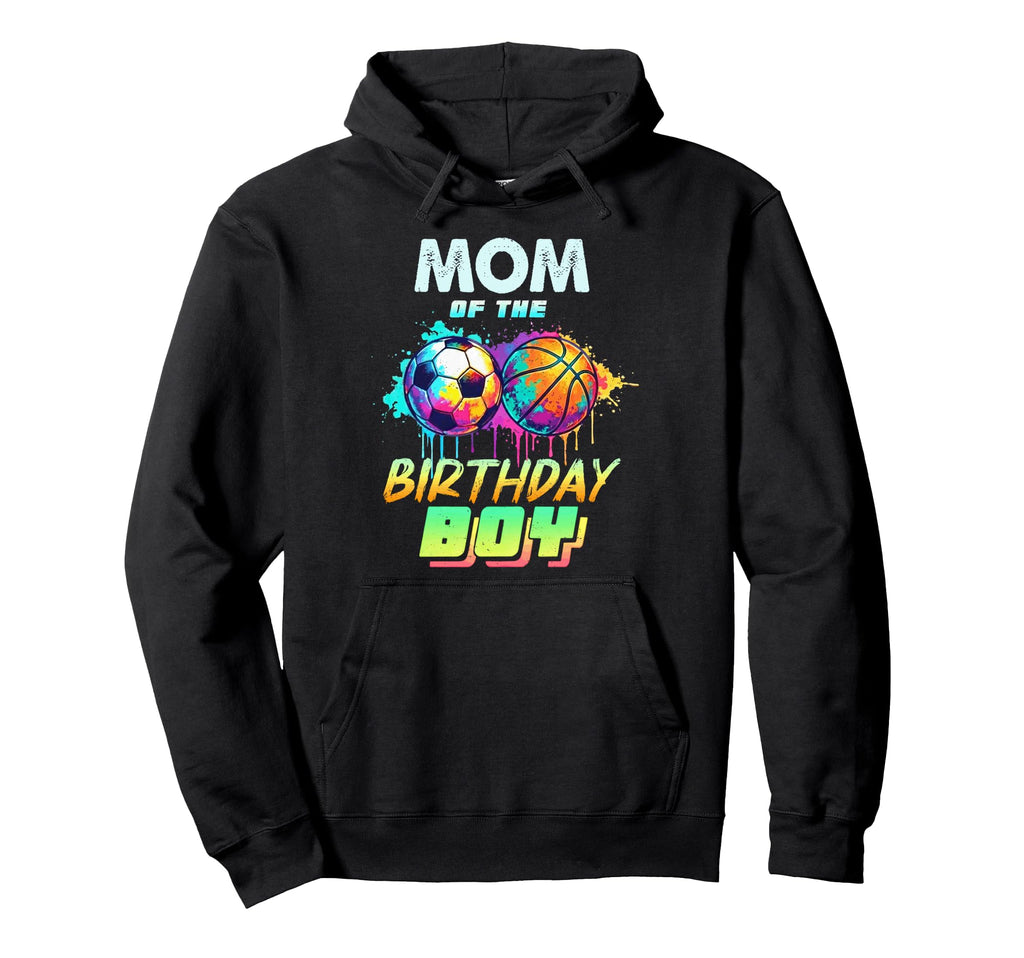Mom Birthday Basketball Soccer Hoodie - Custom Art Print for Adults - T-Shirt, Sweatshirt, Hoodie