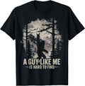 Funny Big Foot Rock A Guy Like Me is Hard to Find - Adult & Kids T-Shirts, Sweatshirts & Hoodies apparel design preview 1