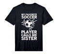 My Favorite Soccer Player Calls Me T-Shirt - Aesthetic Graphic Unisex - T-Shirt, Sweatshirt, Hoodie