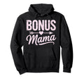 Bonus Mama Mom Step Parent Family Hoodie - Minimalist Print for Adults - T-Shirt, Sweatshirt, Hoodie