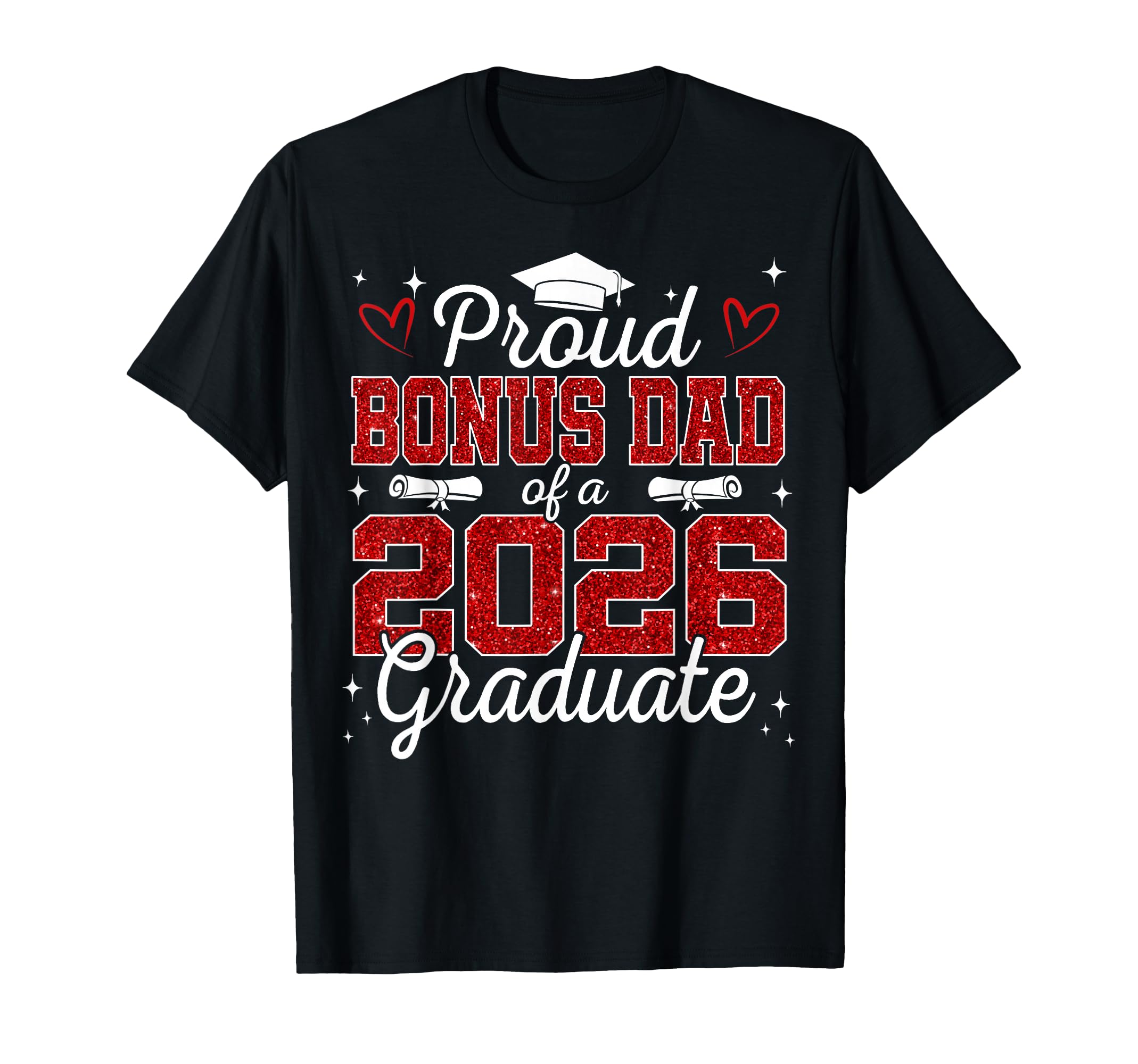 Proud Bonus Dad Class 2026 T-Shirt - Fun Novelty Design for Adults - T-Shirt, Sweatshirt, Hoodie