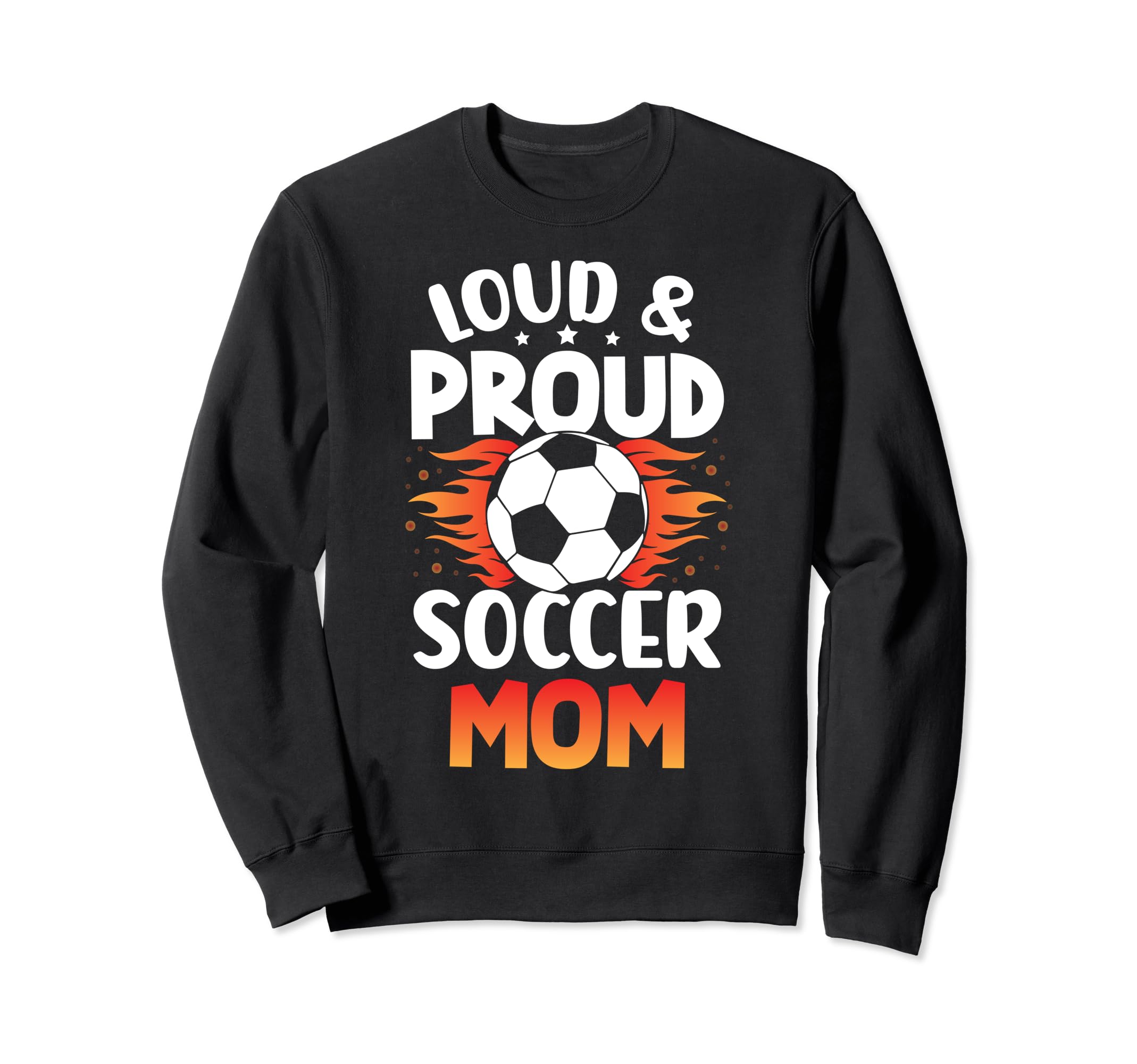 Loud And Proud Soccer Mom Birthday Sweatshirt - Minimalist Print Men Women - T-Shirt, Sweatshirt, Hoodie