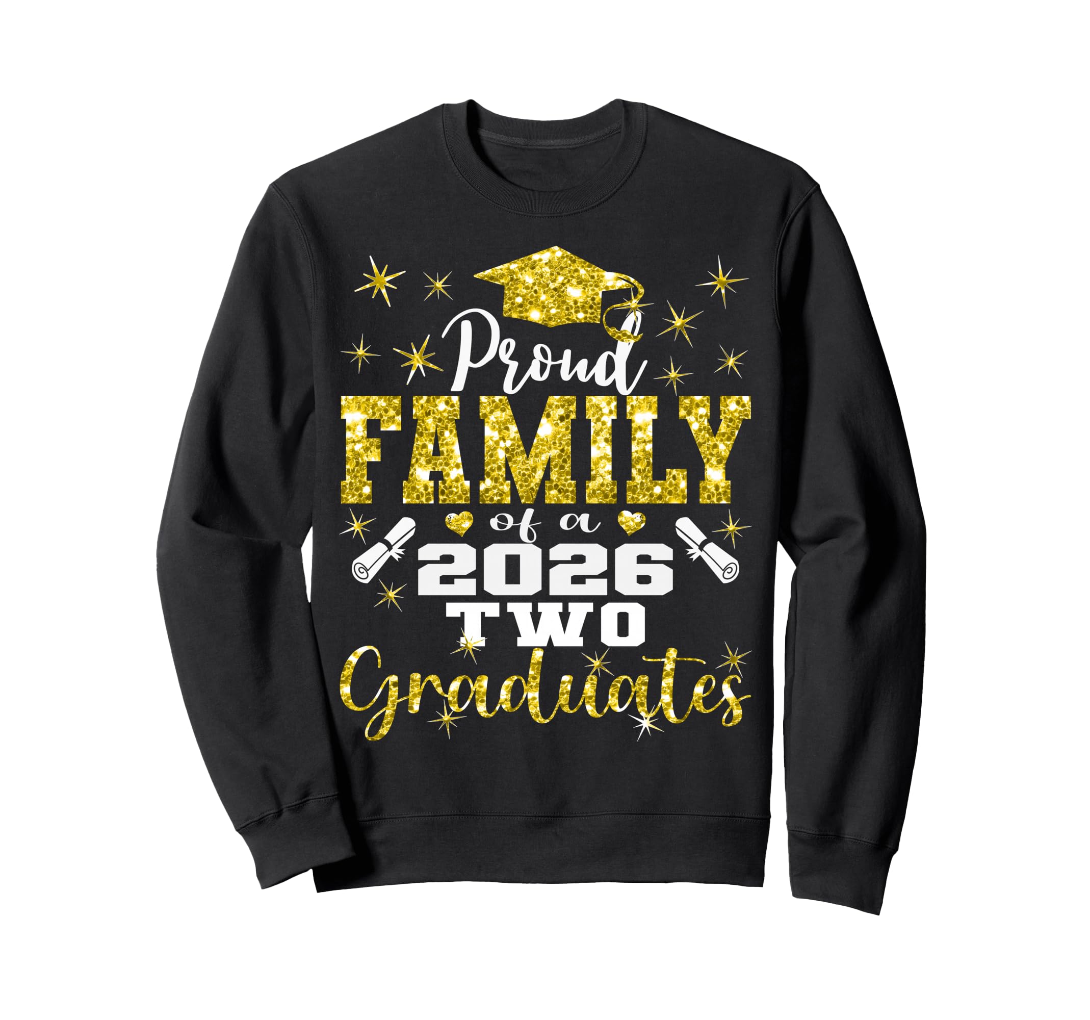 Proud Family Two 2026 Graduates Sweatshirt - Aesthetic Graphic Unisex - T-Shirt, Sweatshirt, Hoodie
