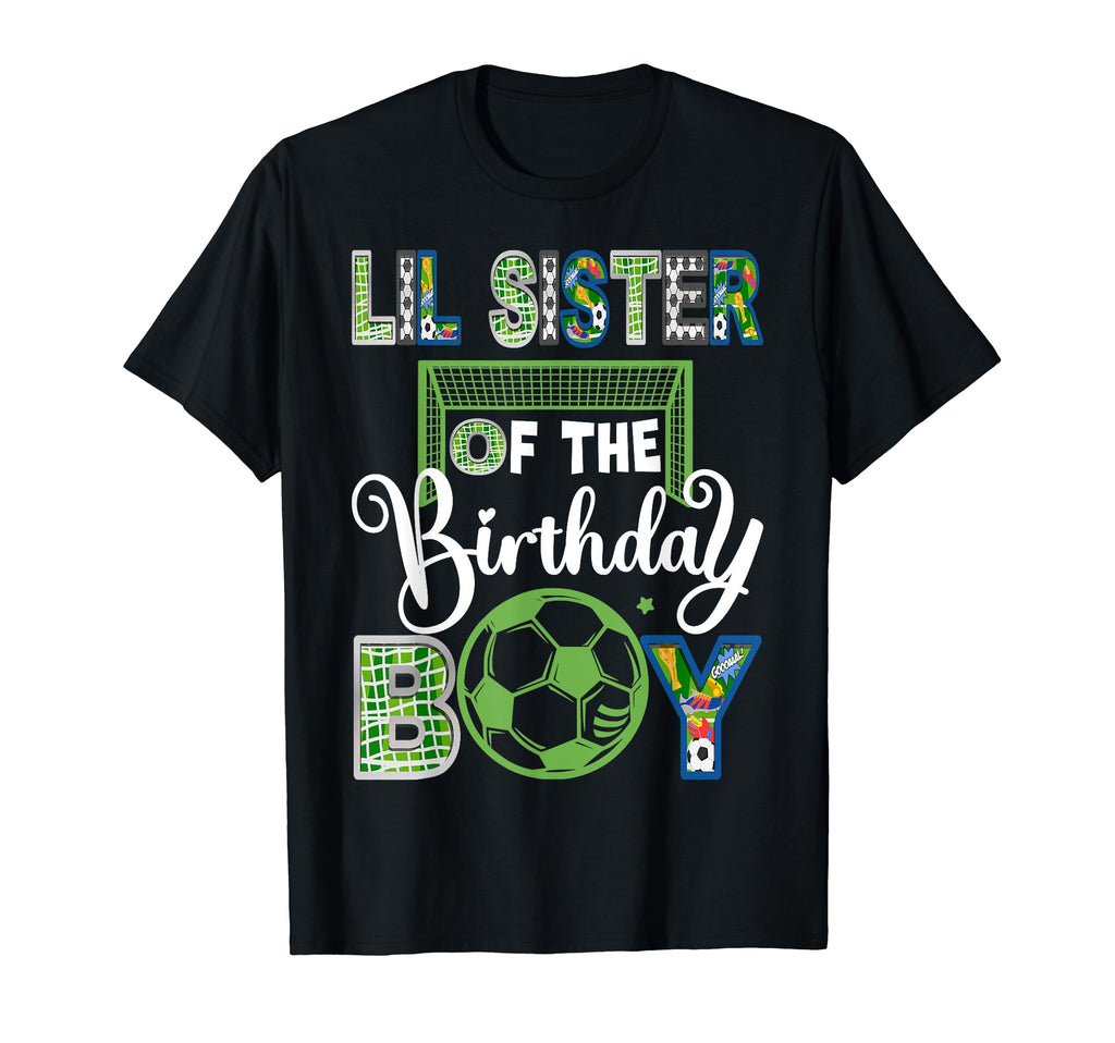 Lil Sister Birthday Soccer Baller T-Shirt - Novelty Apparel for Adults - T-Shirt, Sweatshirt, Hoodie