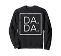 Dada Daddy Dad Fathers Day Grandpa Sweatshirt - Unique Graphic Unisex - T-Shirt, Sweatshirt, Hoodie