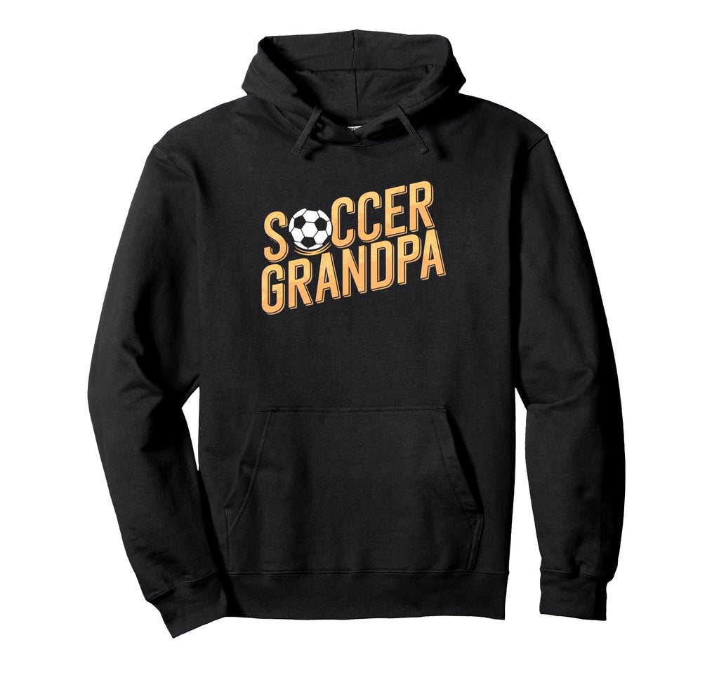 Soccer Grandpa Funny Grandfather Soccer Hoodie - Trendy Graphic Men Women - T-Shirt, Sweatshirt, Hoodie
