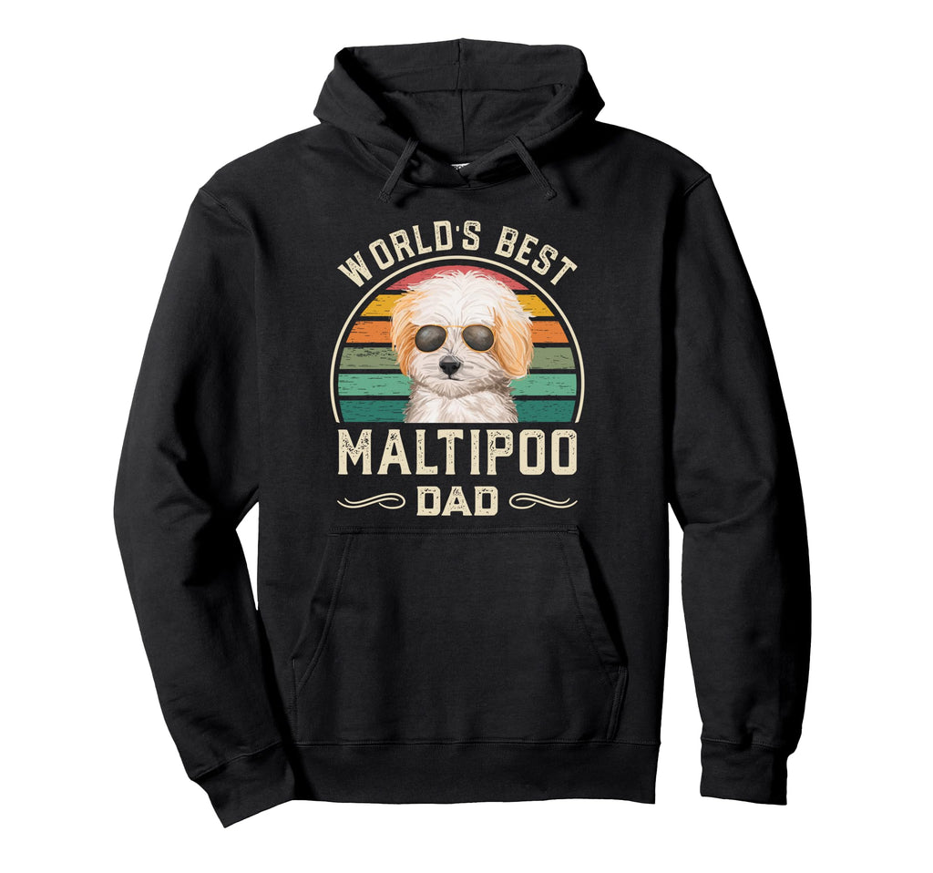 Worlds Best Maltipoo Dad Dog Dad Hoodie - Casual Everyday Wear Men Women - T-Shirt, Sweatshirt, Hoodie