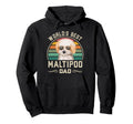 Worlds Best Maltipoo Dad Dog Dad Hoodie - Casual Everyday Wear Men Women - T-Shirt, Sweatshirt, Hoodie