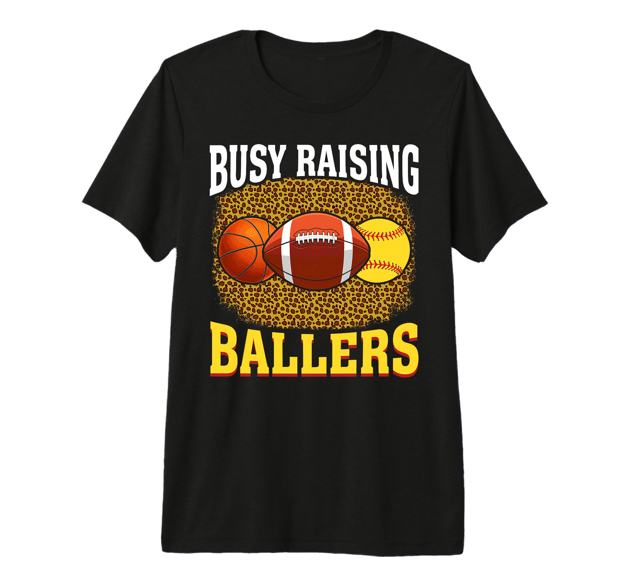 Busy Raising Ballers Basketball T-Shirt - Trendy Graphic for Adults - T-Shirt, Sweatshirt, Hoodie