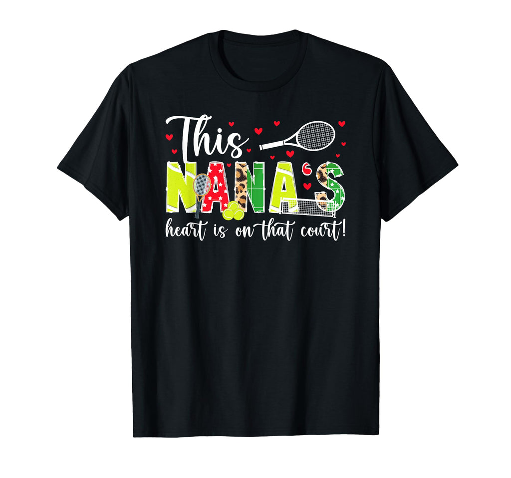 That Court Tennis Nana Tennis T-Shirt - Fun Novelty Design Men Women - T-Shirt, Sweatshirt, Hoodie