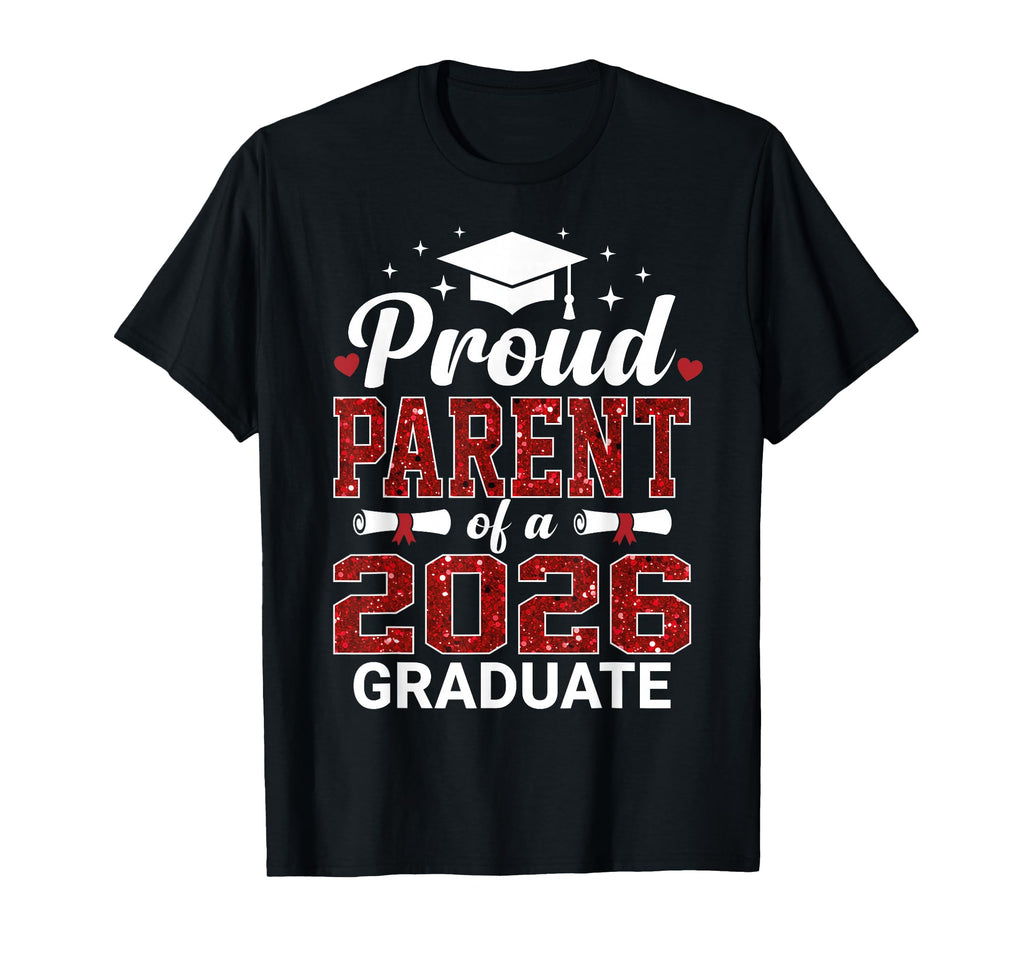 Proud Parent 2026 Graduate Class T-Shirt - Novelty Apparel for Adults - T-Shirt, Sweatshirt, Hoodie