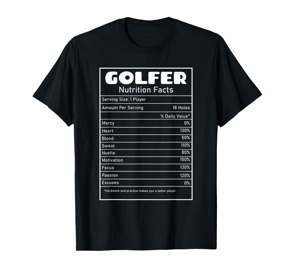 Golfer Nutrition Facts Funny Golf Dad T-Shirt - Minimalist Print Men Women - T-Shirt, Sweatshirt, Hoodie