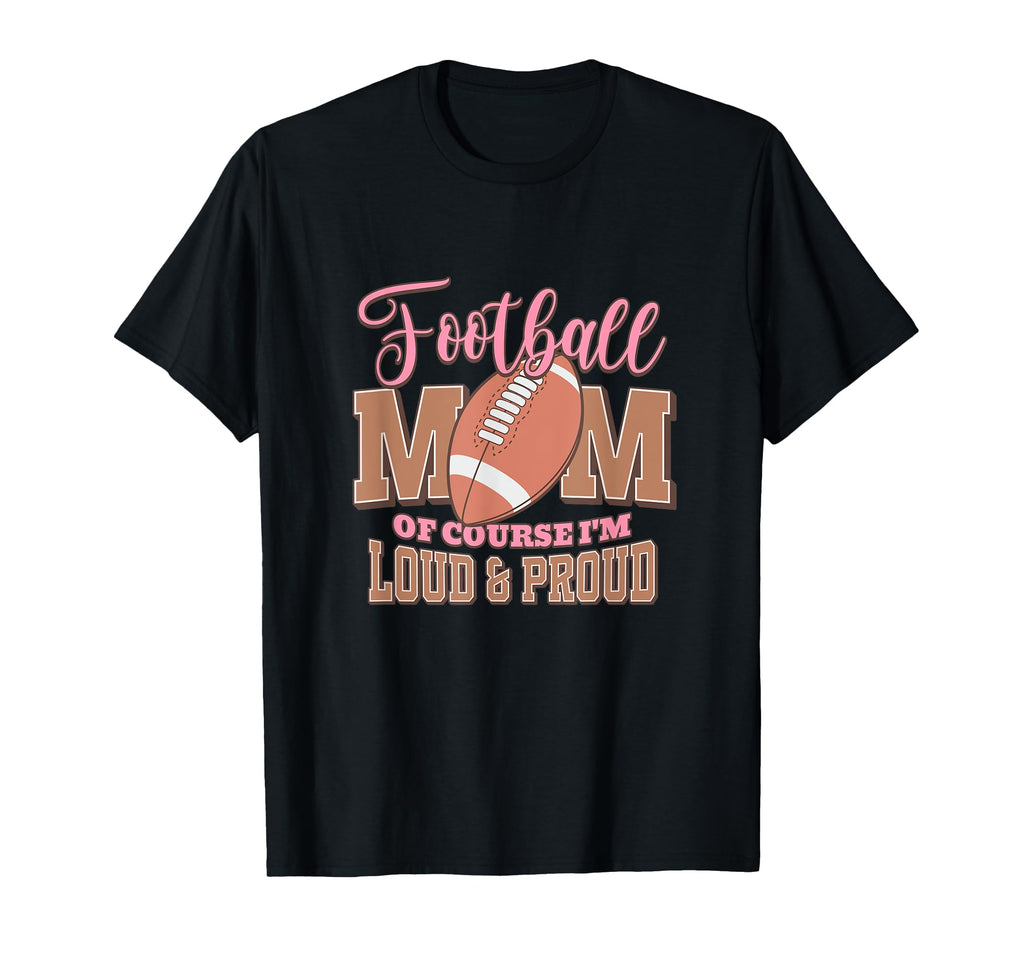 Loud And Proud Soccer Mom Football Mom T-Shirt - Graphic Print Unisex - T-Shirt, Sweatshirt, Hoodie