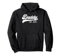Daddy Est 2025 Daddy To Be Gifts New Daddy Hoodie - Graphic Print Unisex - T-Shirt, Sweatshirt, Hoodie
