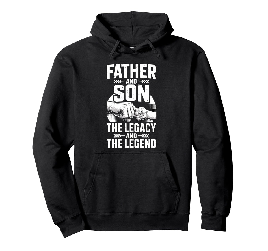 Father Son Legacy And Legend Dad Son Hoodie - Unique Graphic Men Women - T-Shirt, Sweatshirt, Hoodie