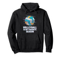 Volleyball Is My Favorite Season Dad Hoodie - Fun Novelty Design Men Women - T-Shirt, Sweatshirt, Hoodie