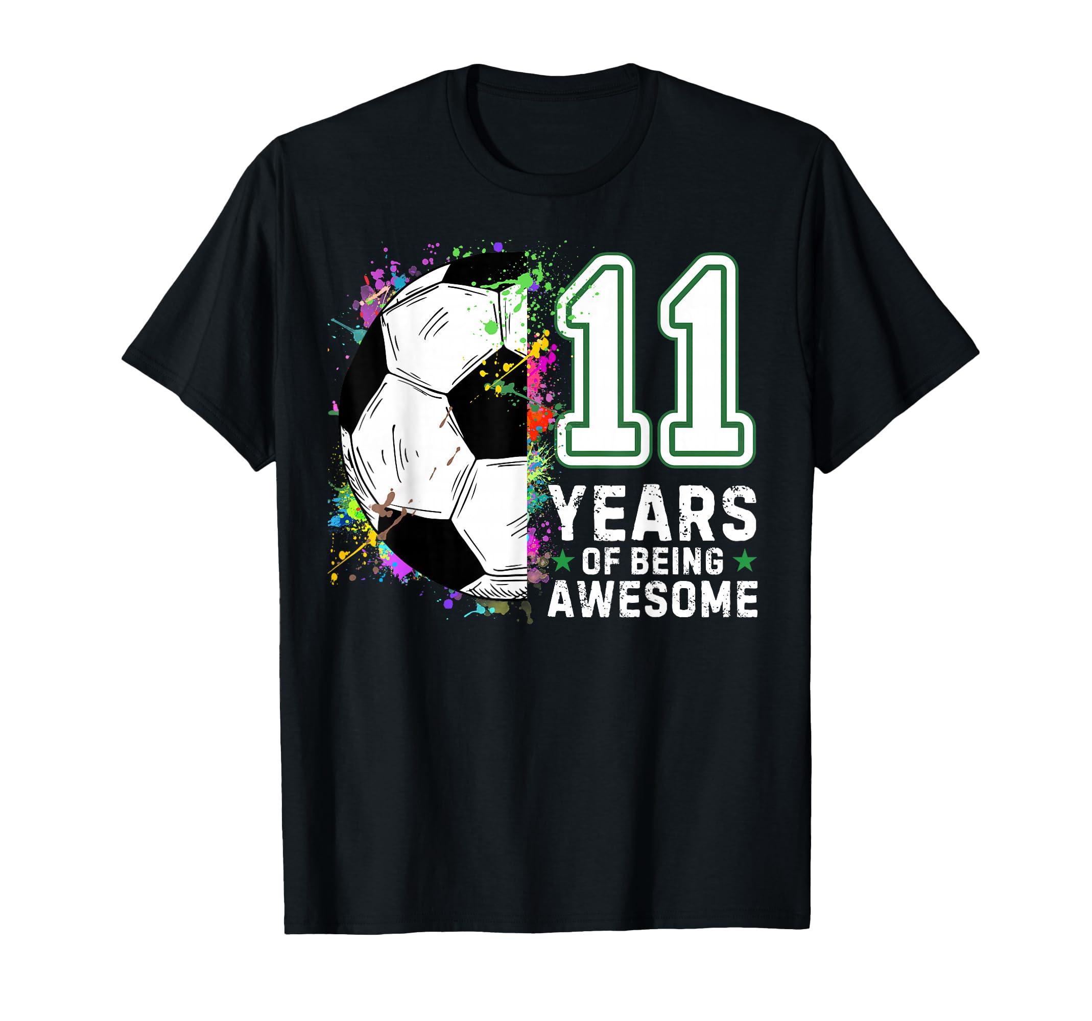 11 Years Being Awesome Soccer T-Shirt - Custom Art Print Men Women - T-Shirt, Sweatshirt, Hoodie