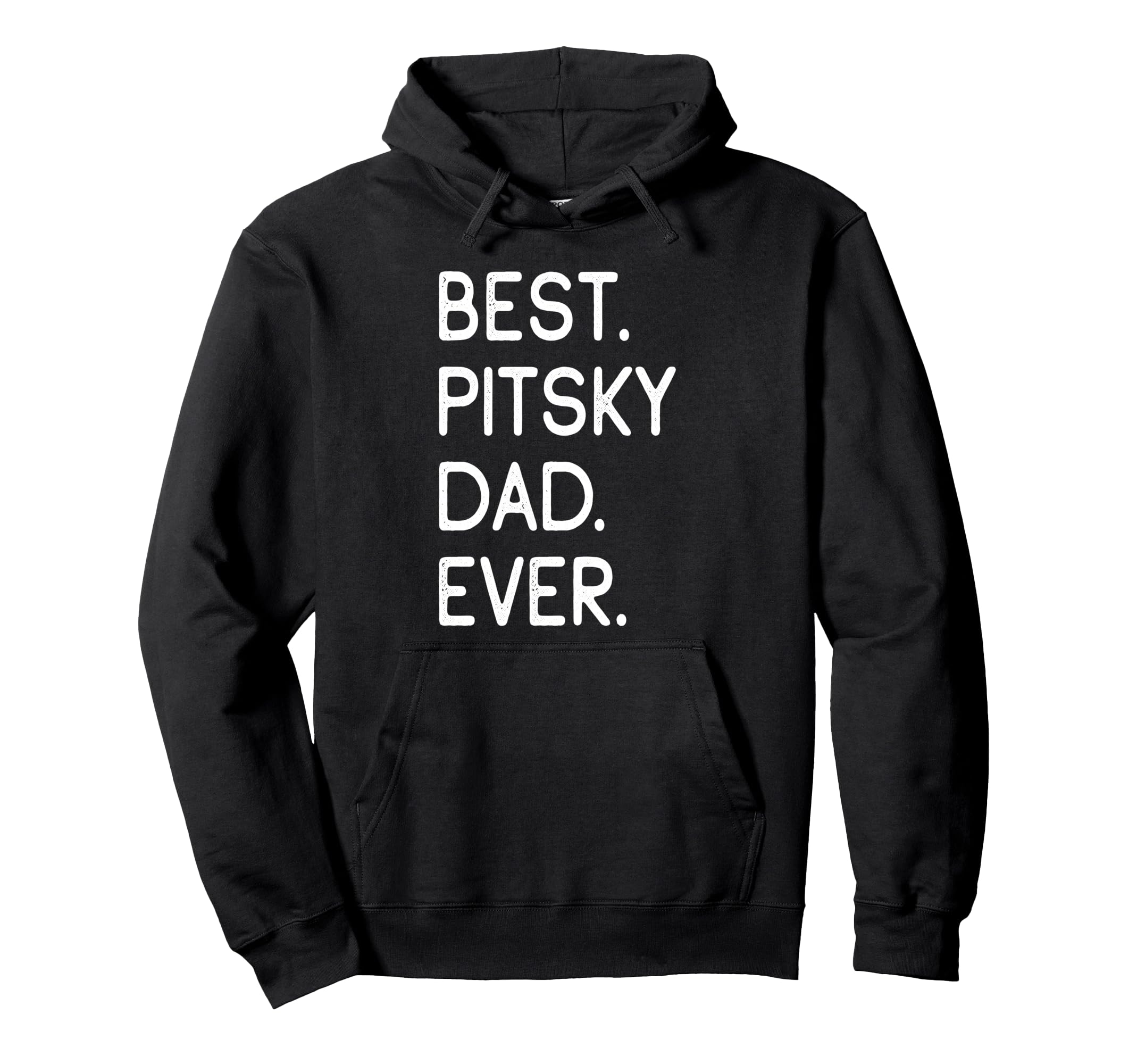 Pitskies Pitbull Husky Mix Best Pitsky Dad Hoodie - Unique Graphic Unisex - T-Shirt, Sweatshirt, Hoodie