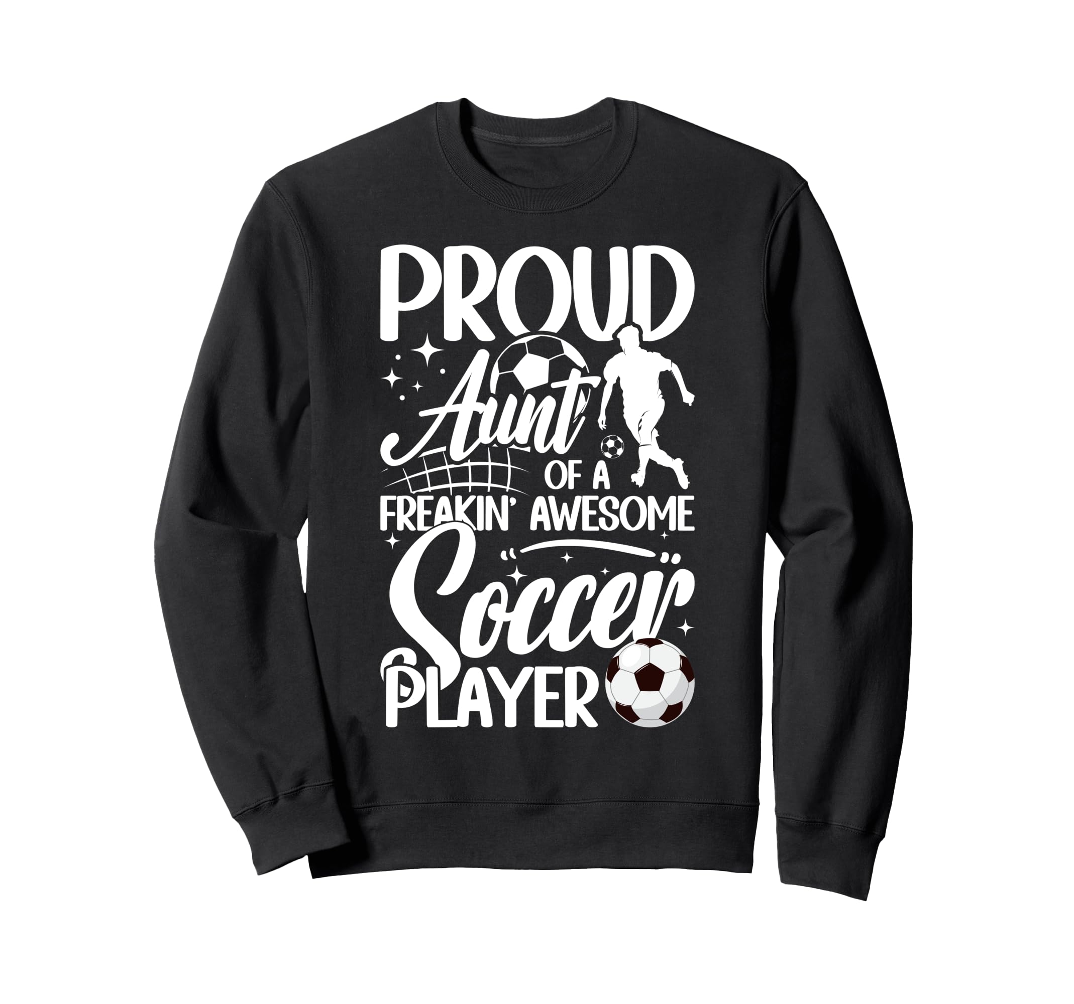 Proud Aunt Soccer Player Aunt Sweatshirt - Aesthetic Graphic for Adults - T-Shirt, Sweatshirt, Hoodie