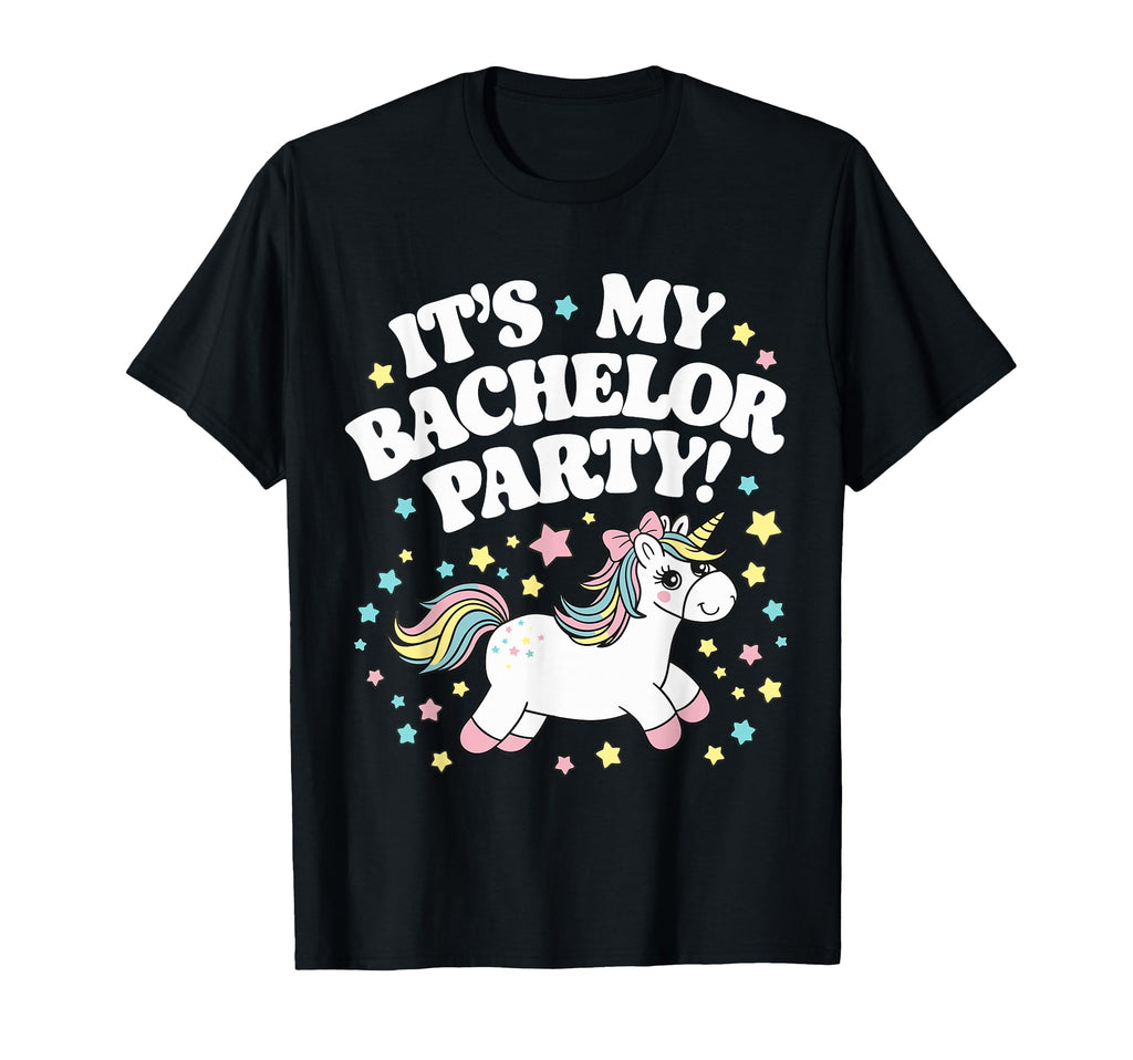 My Bachelor Party Unicorn Bachelor T-Shirt - Fun Novelty Design Unisex - T-Shirt, Sweatshirt, Hoodie