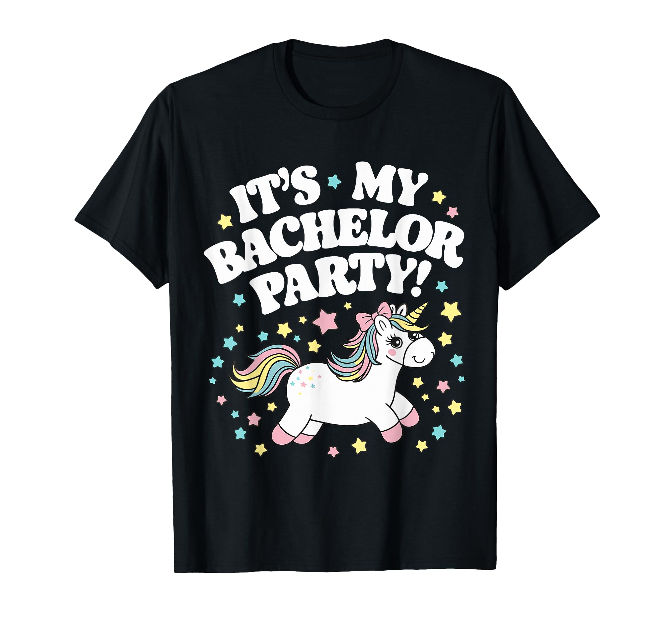 My Bachelor Party Unicorn Bachelor T-Shirt - Fun Novelty Design Unisex - T-Shirt, Sweatshirt, Hoodie