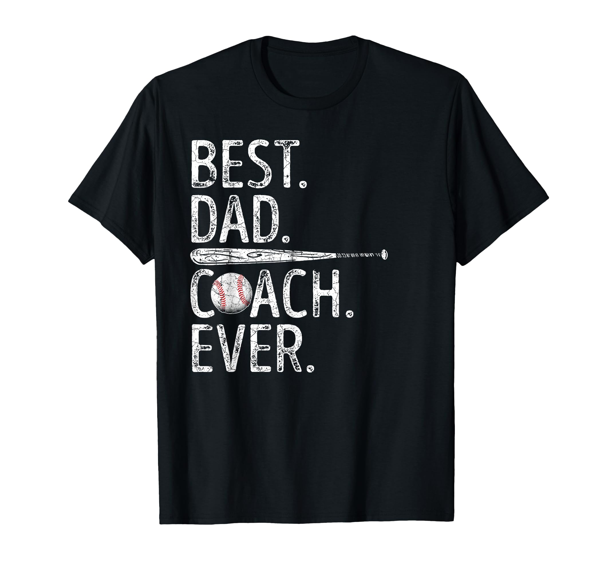 Best Dad Coach Ever Funny Baseball T-Shirt - Streetwear Style Men Women - T-Shirt, Sweatshirt, Hoodie