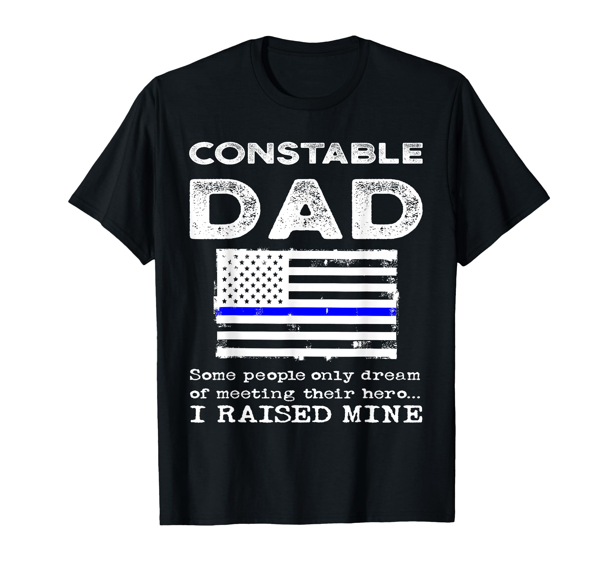 Proud Constable Dad Father Son Daughter T-Shirt - Trendy Graphic Men Women - T-Shirt, Sweatshirt, Hoodie
