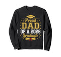 Proud Dad 2026 Graduate Class Sweatshirt - Fun Novelty Design Men Women - T-Shirt, Sweatshirt, Hoodie