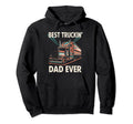 Best Truckin Dad Ever Big Rig Hoodie - Casual Everyday Wear for Adults - T-Shirt, Sweatshirt, Hoodie