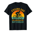 Cycling Dad Like Regular Dad But Way T-Shirt - Unique Graphic Unisex - T-Shirt, Sweatshirt, Hoodie