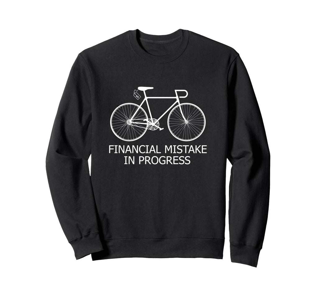 Financial Mistake Progress Sweatshirt - Aesthetic Graphic Men Women - T-Shirt, Sweatshirt, Hoodie