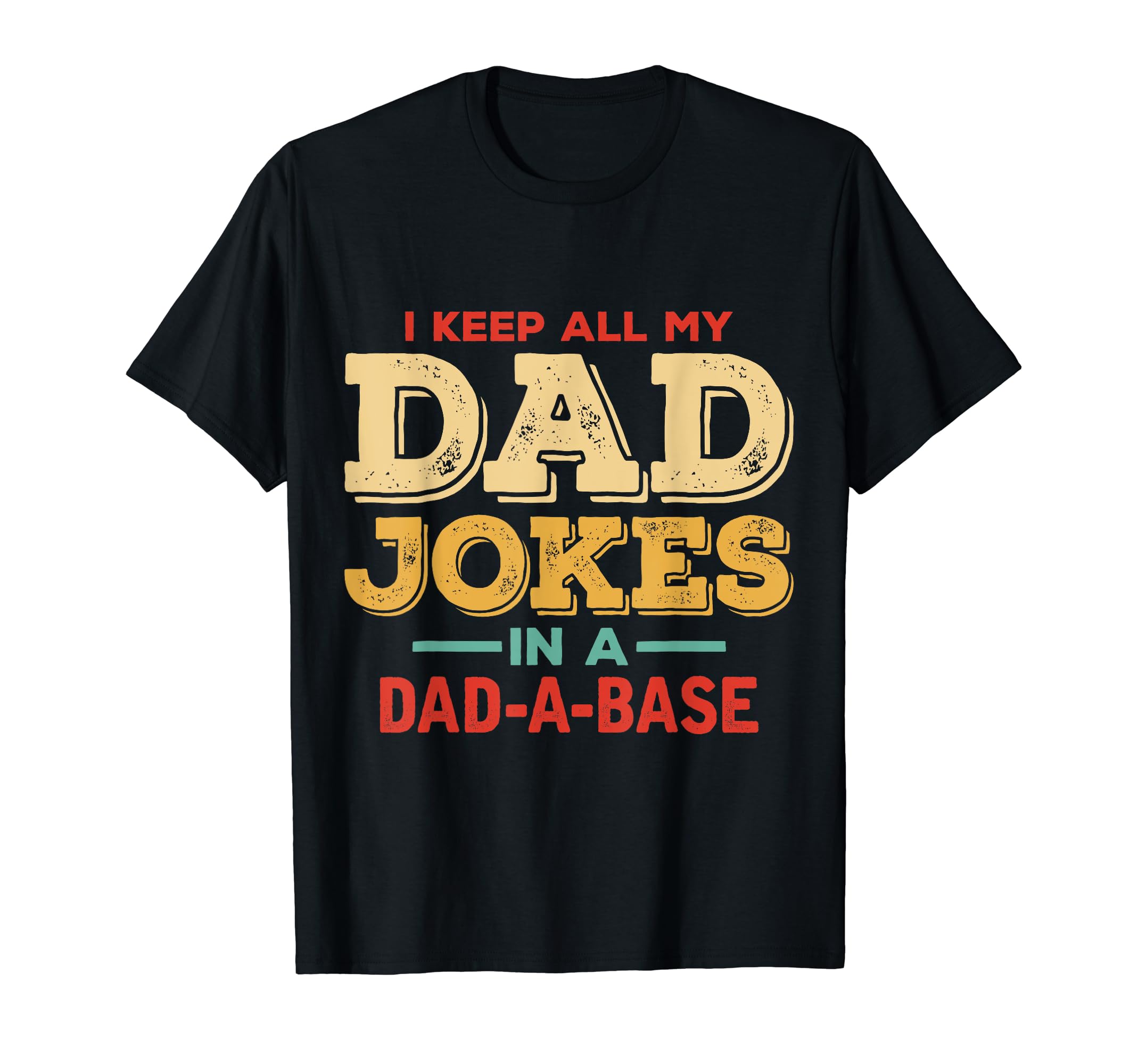 Mens I Keep All My Dad Jokes Dad Base T-Shirt - Minimalist Print Men Women - T-Shirt, Sweatshirt, Hoodie