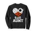 Ball Aunt Volleyball Soccer Basketball Sweatshirt - Unique Graphic Unisex - T-Shirt, Sweatshirt, Hoodie