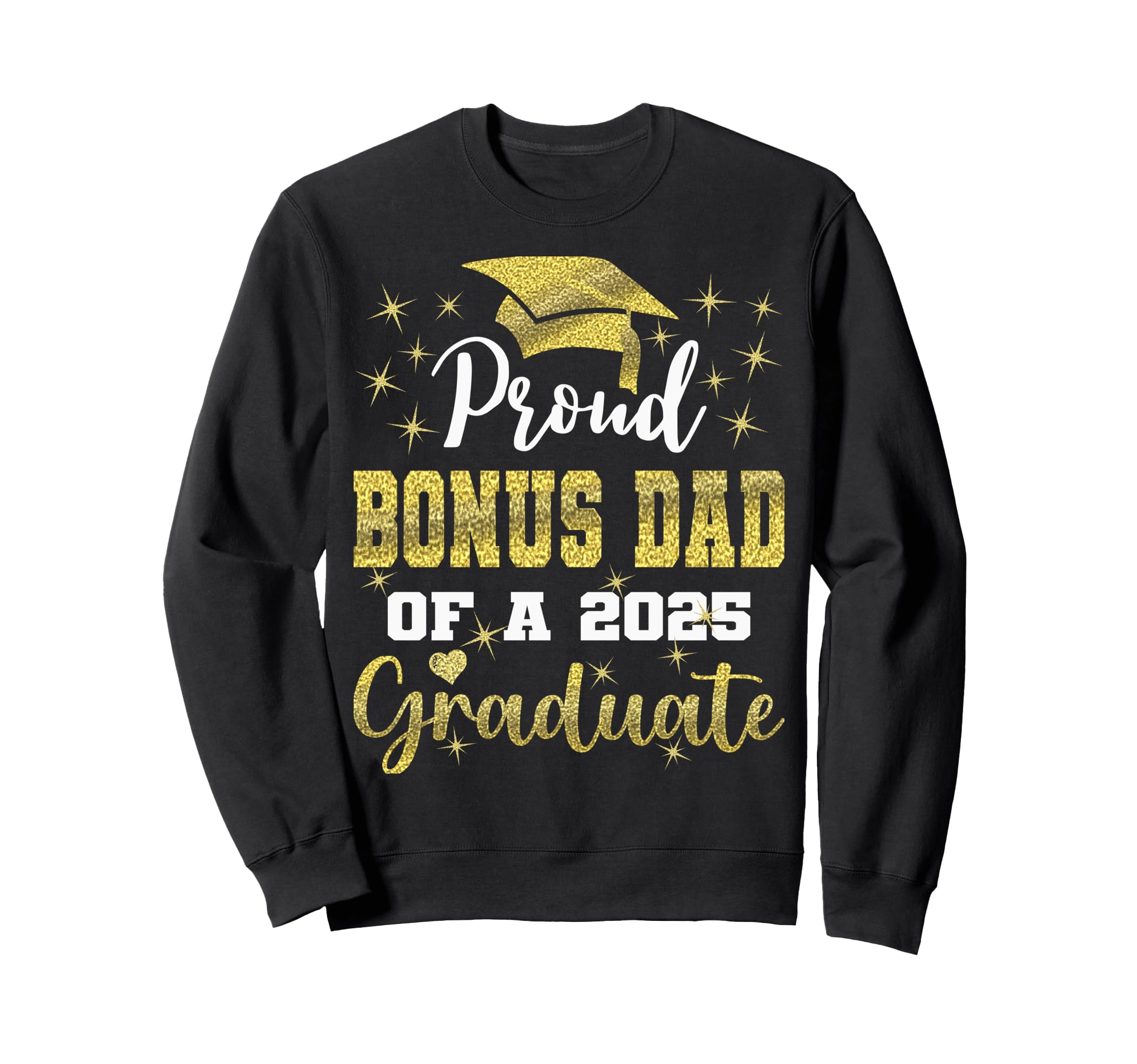 Super Proud Bonus Dad 2025 Sweatshirt - Custom Art Print for Adults - T-Shirt, Sweatshirt, Hoodie