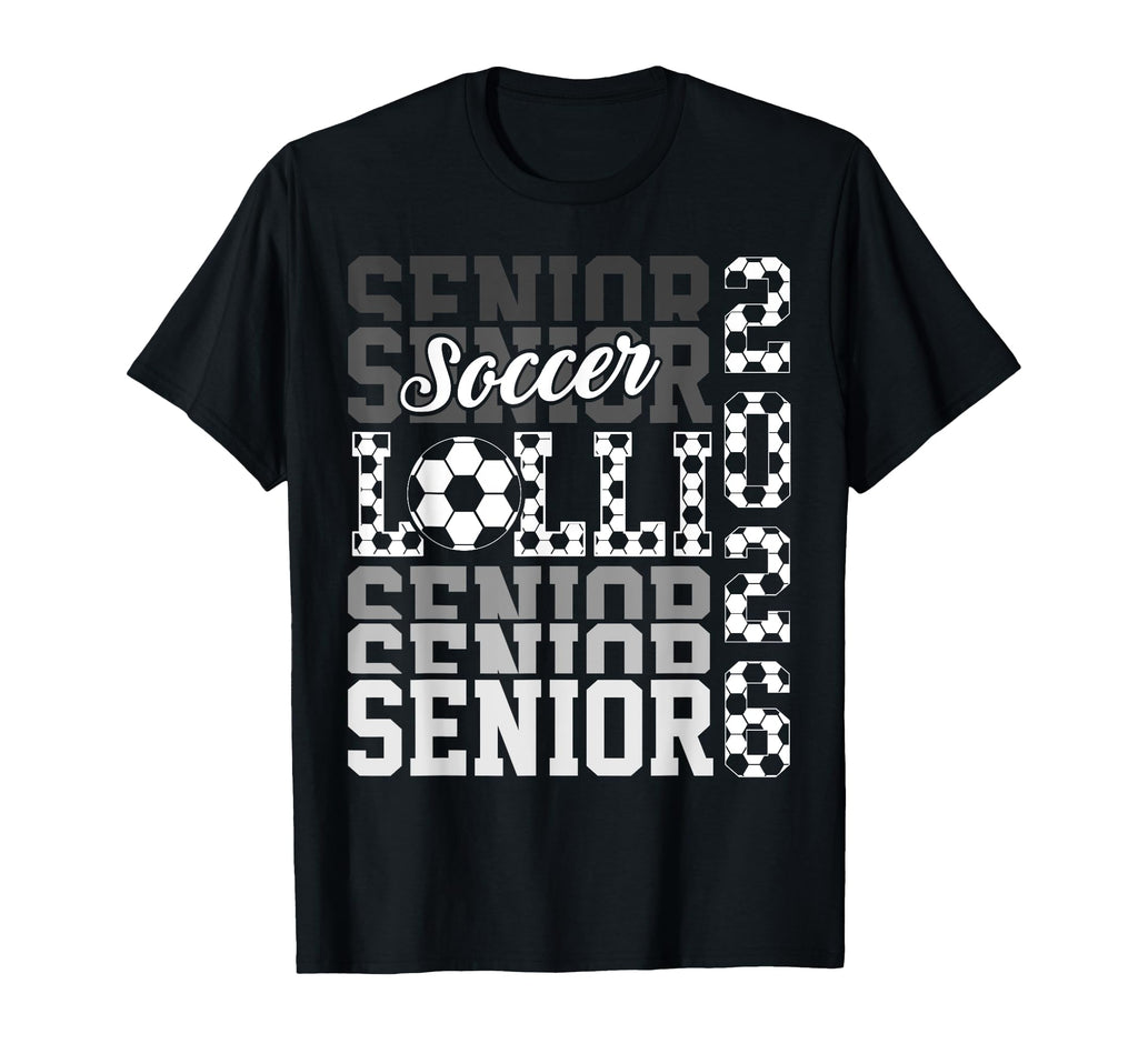2026 Soccer Senior Lolli Graduation T-Shirt - Fun Novelty Design Men Women - T-Shirt, Sweatshirt, Hoodie