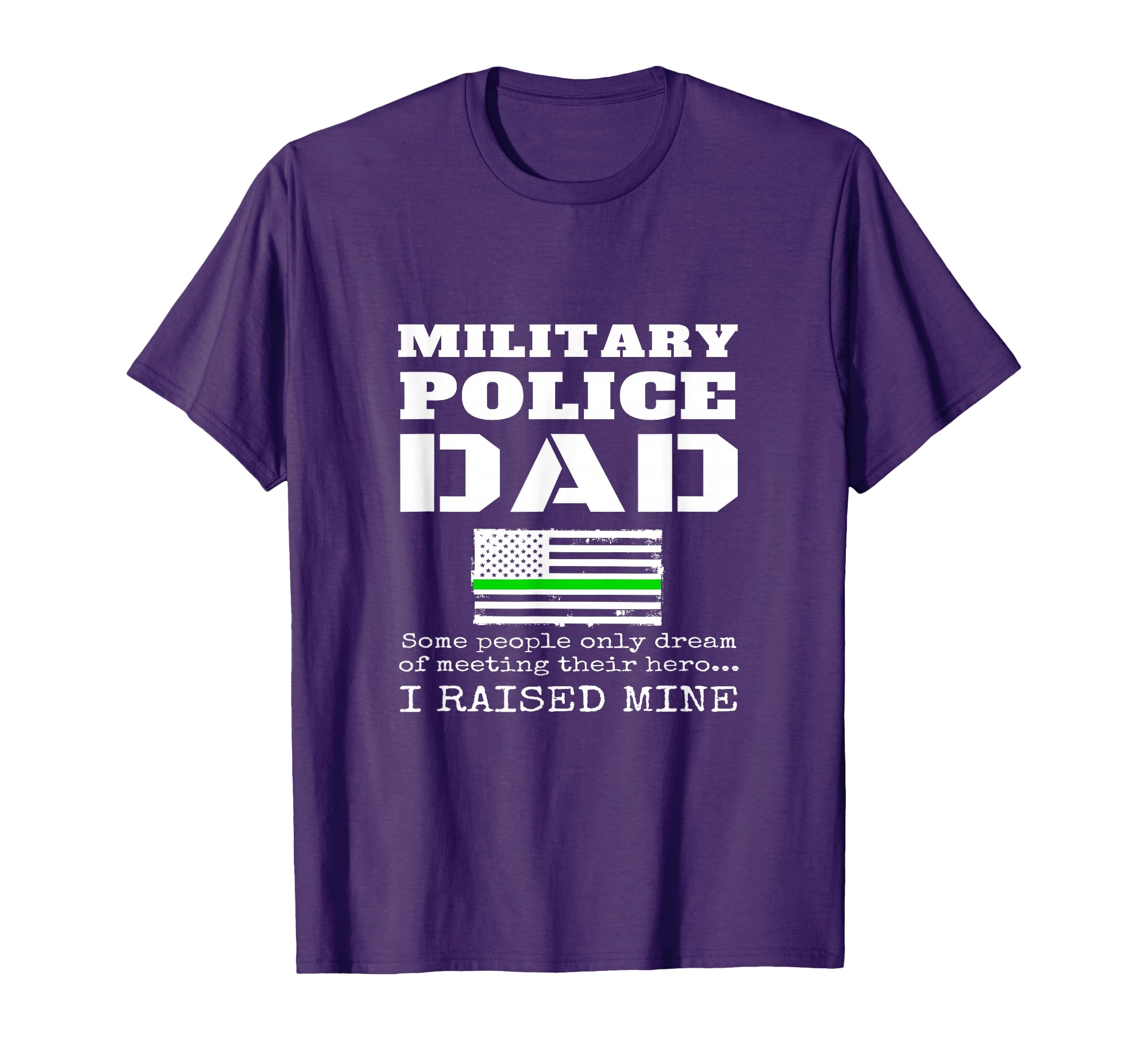 Proud Military Police Dad Mp Father T-Shirt - Streetwear Style Men Women - T-Shirt, Sweatshirt, Hoodie