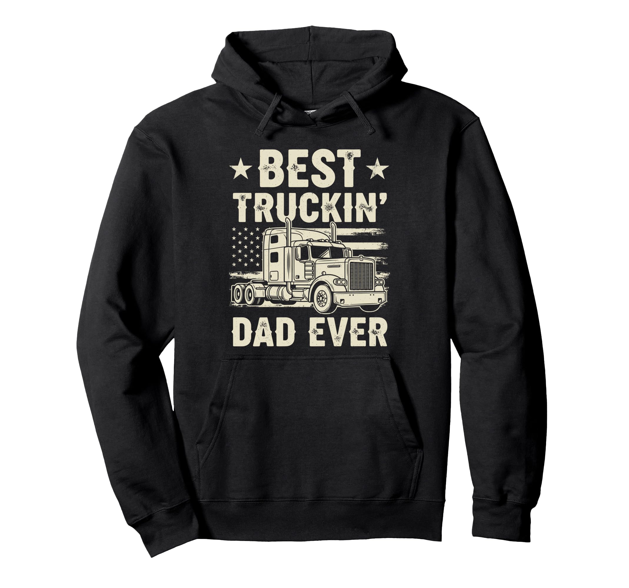 Best Truckin Dad Ever Funny Truck Hoodie - Casual Everyday Wear Men Women - T-Shirt, Sweatshirt, Hoodie