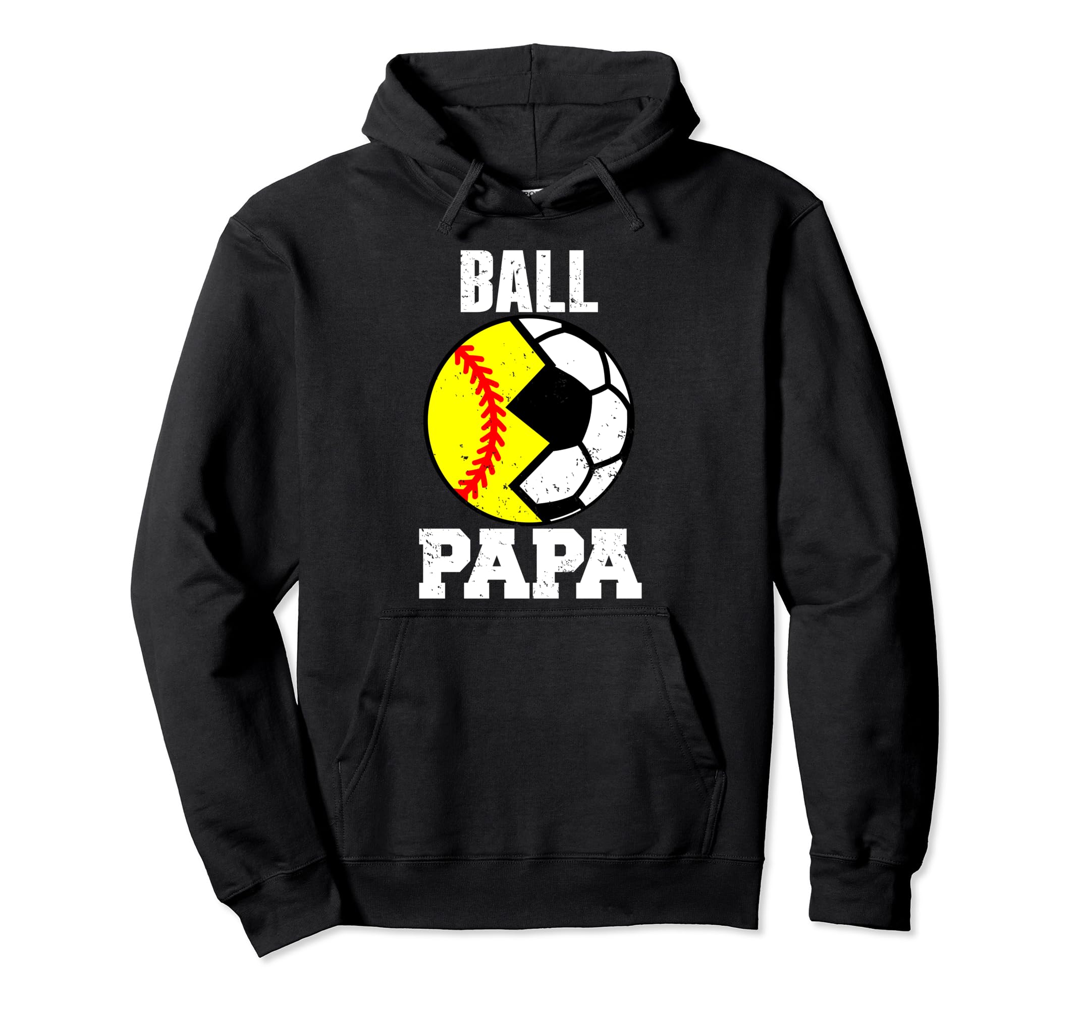 Ball Papa Funny Soccer Softball Papa Hoodie - Streetwear Style Unisex - T-Shirt, Sweatshirt, Hoodie