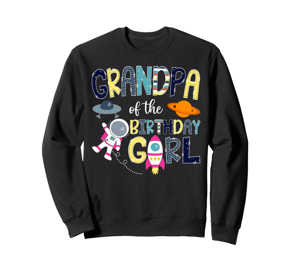 Grandpa Birthday Space Sweatshirt - Casual Everyday Wear Men Women - T-Shirt, Sweatshirt, Hoodie
