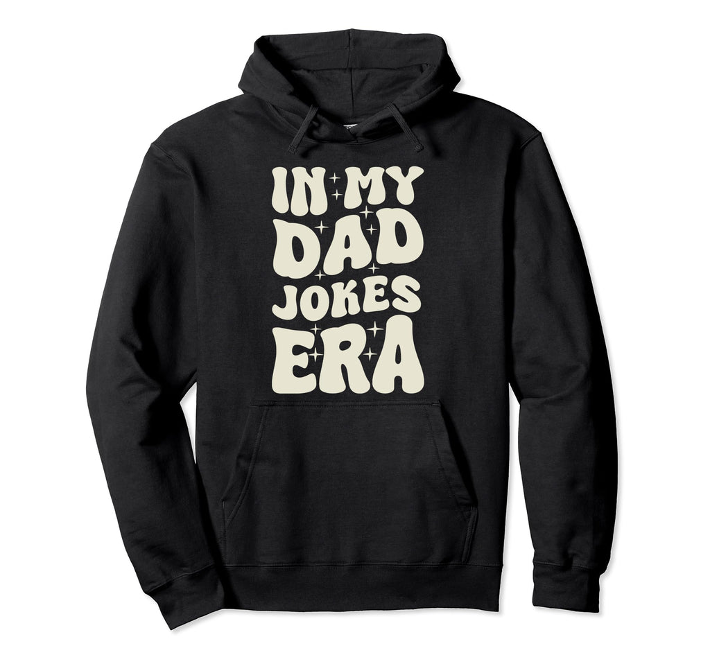 Dad Jokes Daddy Funny Fathers Hoodie - Novelty Apparel Unisex - T-Shirt, Sweatshirt, Hoodie
