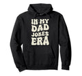 Dad Jokes Daddy Funny Fathers Hoodie - Novelty Apparel Unisex - T-Shirt, Sweatshirt, Hoodie