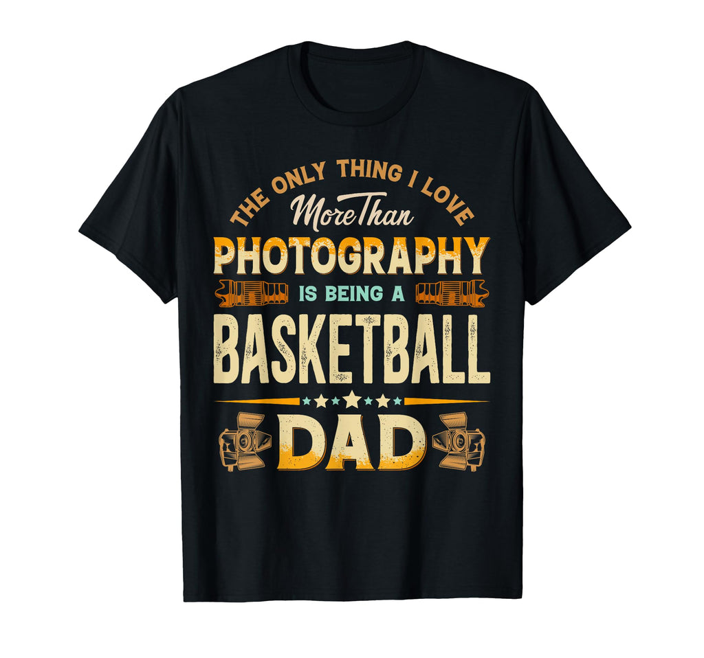 Funny Photography Fathers Day Cheer T-Shirt - Casual Everyday Wear Unisex - T-Shirt, Sweatshirt, Hoodie