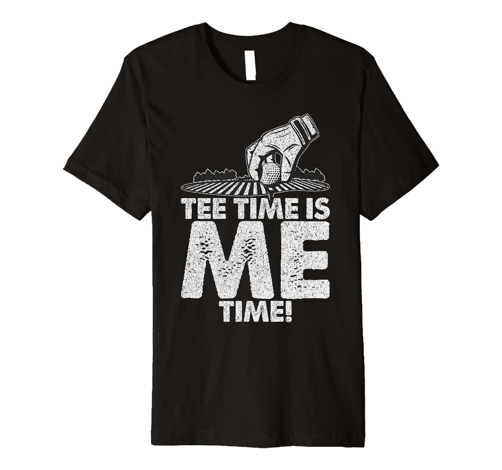 Time Is Me Time Golf Dad T-Shirt - Graphic Print Men Women - T-Shirt, Sweatshirt, Hoodie