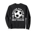 Soccer Pop Pop Soccer Player Sweatshirt - Casual Everyday Wear for Adults - T-Shirt, Sweatshirt, Hoodie