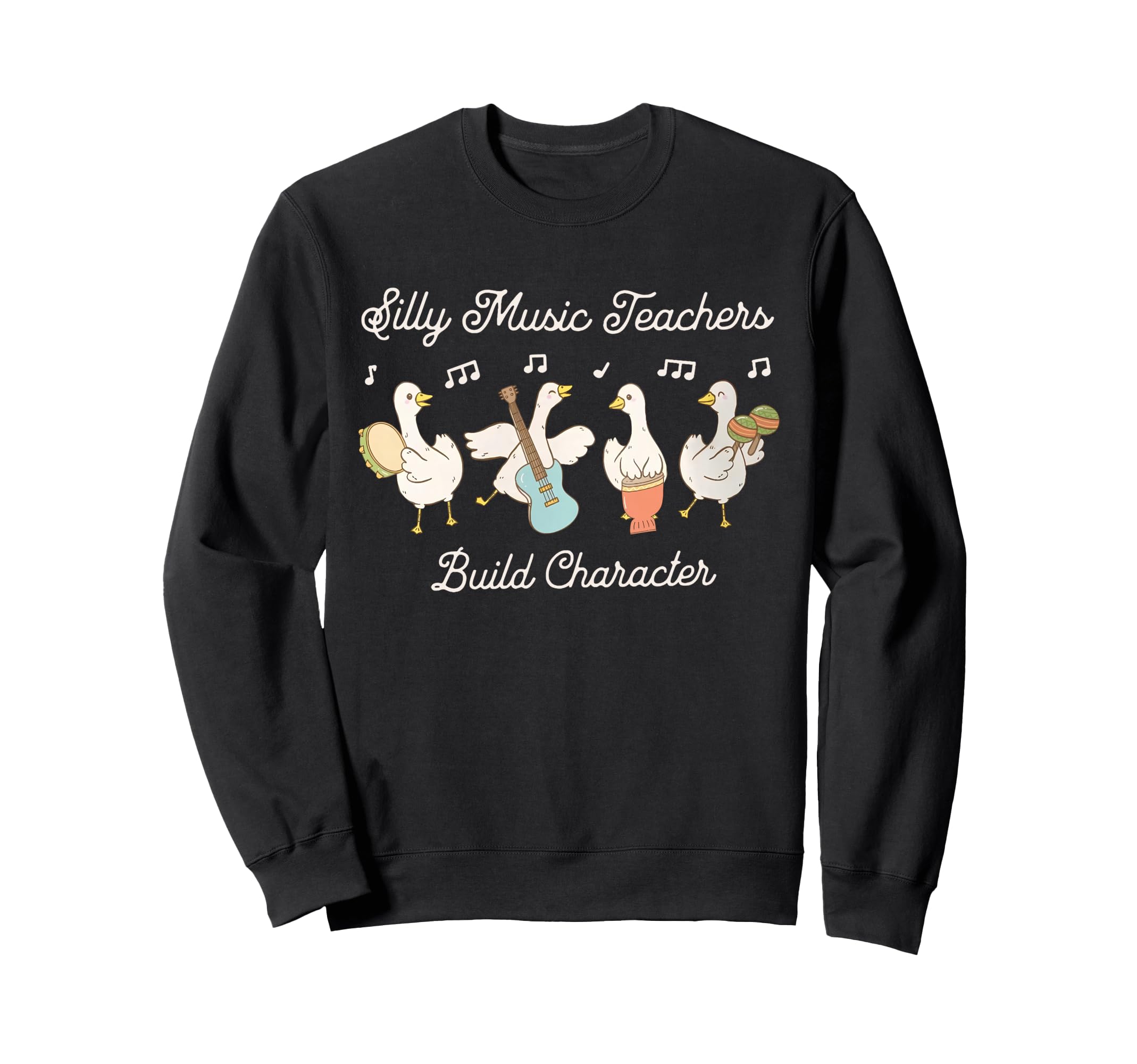 Silly Goose Music Teacher Build Sweatshirt - Unique Graphic for Adults - T-Shirt, Sweatshirt, Hoodie
