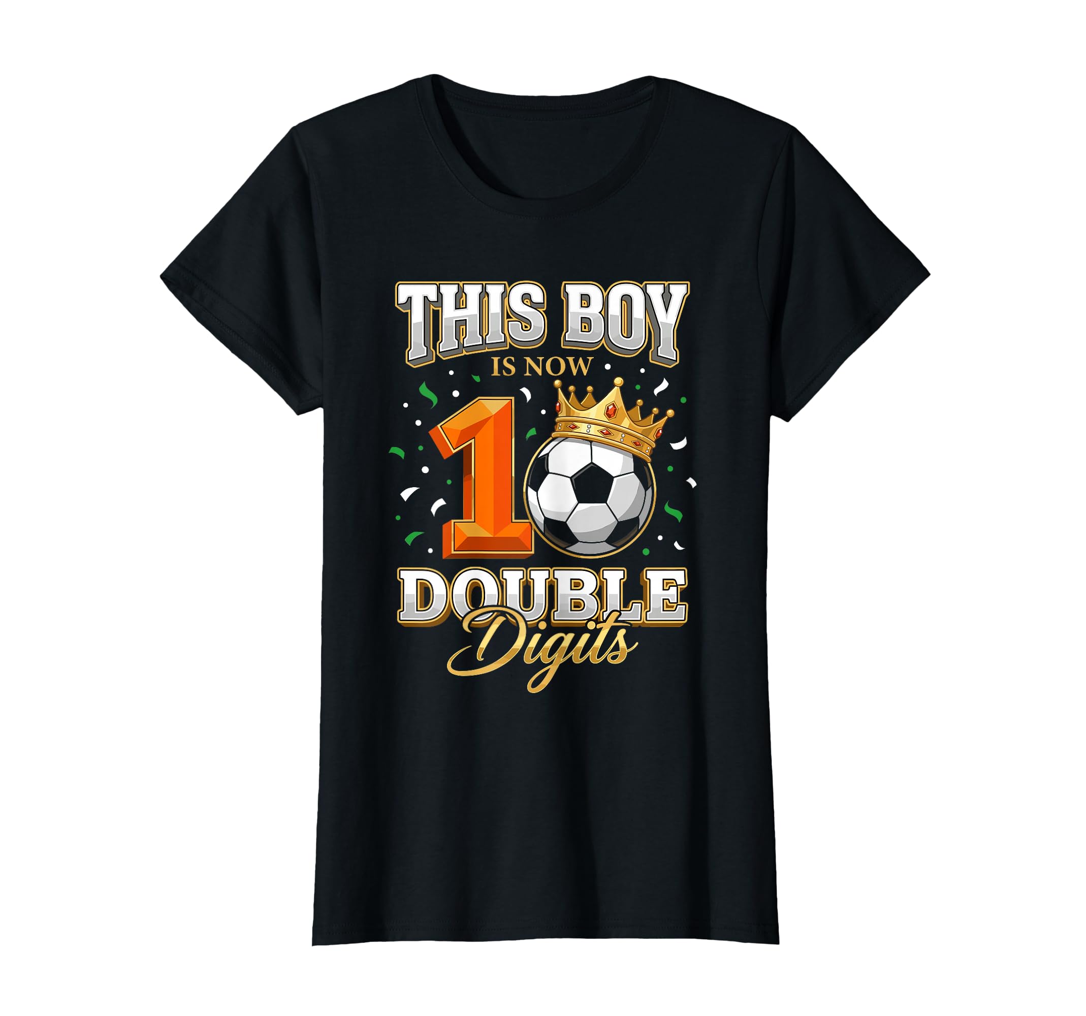 This Is Now Double Digits Soccer Sports T-Shirt - Graphic Print Unisex - T-Shirt, Sweatshirt, Hoodie