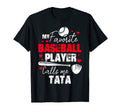 My Favorite Baseball Player Calls T-Shirt - Fun Novelty Design Men Women - T-Shirt, Sweatshirt, Hoodie