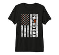Mens Proud Dad American Flag Funny T-Shirt - Novelty Apparel Men Women - T-Shirt, Sweatshirt, Hoodie